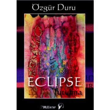 ECLIPSE TUTULMA - ÖZGÜR DURU