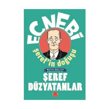 Ecnebi Şeref'in Doğuşu - Şeref Düzyatanlar