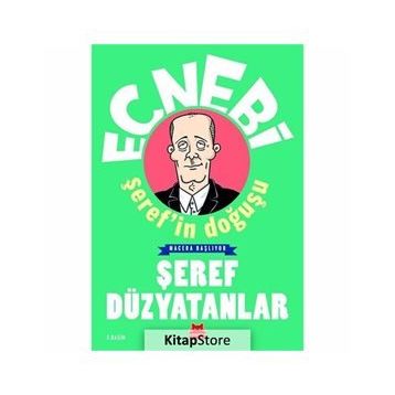 Ecnebi Şeref'in Doğuşu - Şeref Düzyatanlar