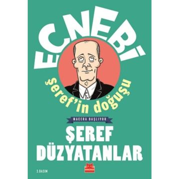 Ecnebi Şeref'in Doğuşu - Şeref Düzyatanlar