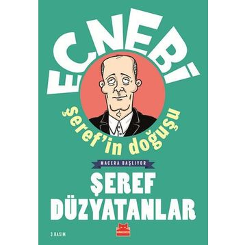 Ecnebi Şeref'in Doğuşu - Şeref Düzyatanlar