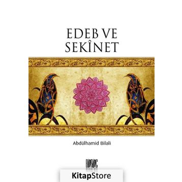 Edeb ve Sekinet - Abdülhamid Bilali