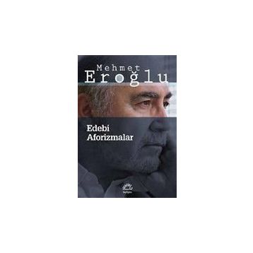 Edebi Aforizmalar - Mehmet Eroğlu
