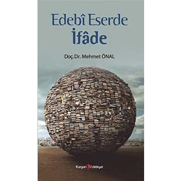EDEBI ESERDE İFADE - MEHMET ÖNAL