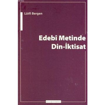 EDEBI METINDE DIN-İKTİSAT - LÜTFİ BERGEN