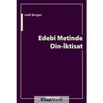 EDEBI METINDE DIN-İKTİSAT - LÜTFİ BERGEN