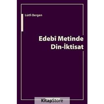 EDEBI METINDE DIN-İKTİSAT - LÜTFİ BERGEN