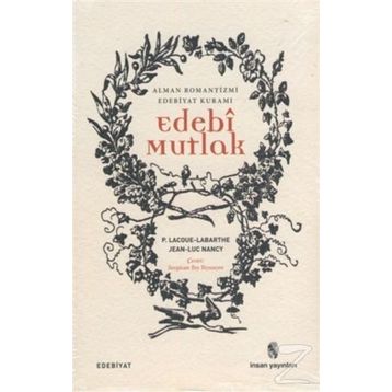 Edebi Mutlak - Philippe Lacoue Labarthe Jean-Luc Nancy