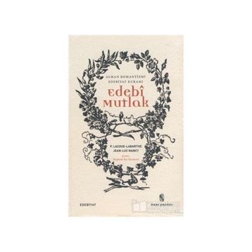 Edebi Mutlak - Philippe Lacoue Labarthe Jean-Luc Nancy