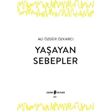 Edebi Şeyler Yaşayan Sebepler