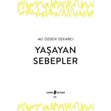 Edebi Şeyler Yaşayan Sebepler