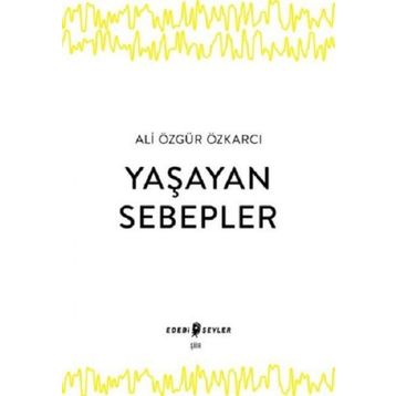 Edebi Şeyler Yaşayan Sebepler