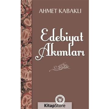 Edebiyat Akımları - Ahmet Kabaklı