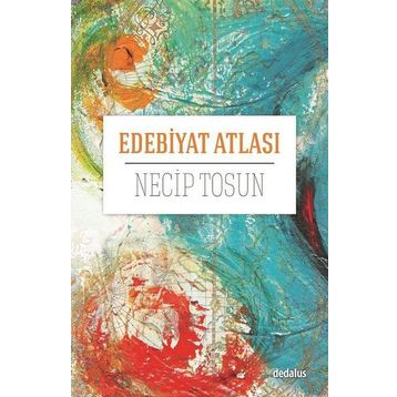 Edebiyat Atlası - Necip Tosun