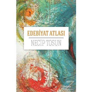 Edebiyat Atlası - Necip Tosun