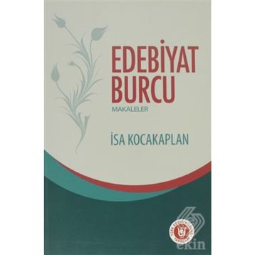 EDEBIYAT BURCU MAKALELER - İSA KOCAKAPLAN