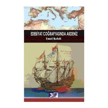 EDEBIYAT COĞRAFYASINDA AKDENIZ - EMEL KEFELI