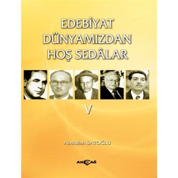 Edebiyat Dünyamızdan Hoş Sedalar - Abdullah Satoğlu