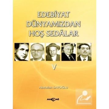 Edebiyat Dünyamızdan Hoş Sedalar - Abdullah Satoğlu