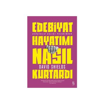 Edebiyat Hayatımı Nasıl Kurtardı - David Shields
