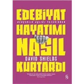 Edebiyat Hayatımı Nasıl Kurtardı - David Shields