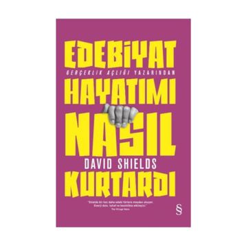 Edebiyat Hayatımı Nasıl Kurtardı - David Shields