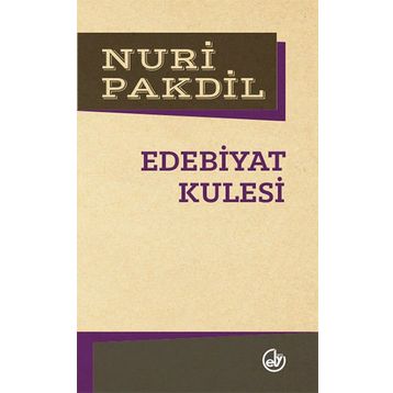 Edebiyat Kulesi - Nuri Pakdil