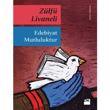 Edebiyat Mutluluktur - Zülfü Livaneli