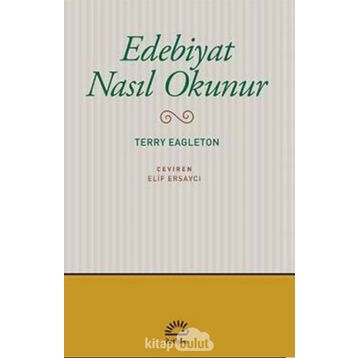 Edebiyat Nasıl Okunur - Terry Eagleton