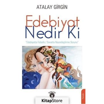Edebiyat Nedir Ki - Atalay Girgin