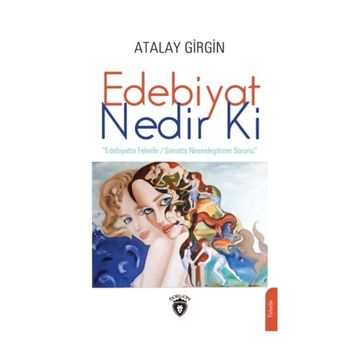 Edebiyat Nedir Ki - Atalay Girgin