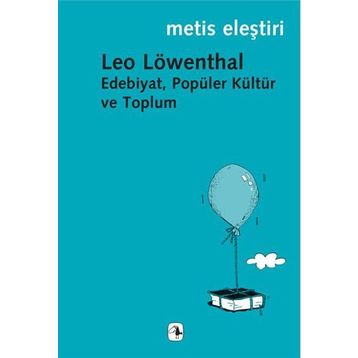 Edebiyat, Popüler Kültür ve Toplum - Leo Löwenthal