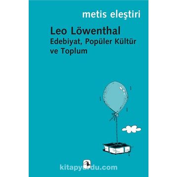 Edebiyat, Popüler Kültür ve Toplum - Leo Löwenthal