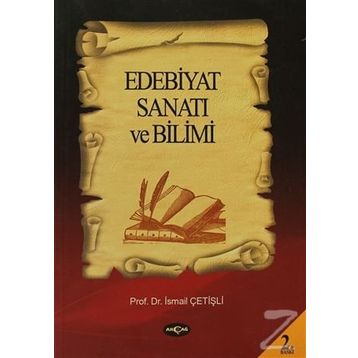 EDEBIYAT SANATI VE BILIMI - İSMAİL ÇETİŞLİ