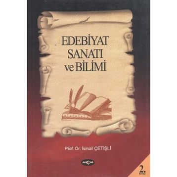 EDEBIYAT SANATI VE BILIMI - İSMAİL ÇETİŞLİ