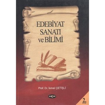EDEBIYAT SANATI VE BILIMI - İSMAİL ÇETİŞLİ