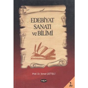 EDEBIYAT SANATI VE BILIMI - İSMAİL ÇETİŞLİ