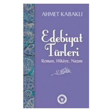 Edebiyat Türleri - Ahmet Kabaklı