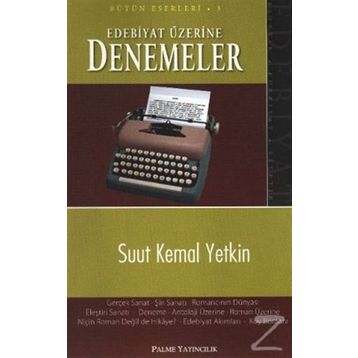 EDEBIYAT ÜZERİNE DENEMELER - SUUT KEMAL YETKIN