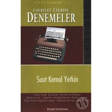 EDEBIYAT ÜZERİNE DENEMELER - SUUT KEMAL YETKIN