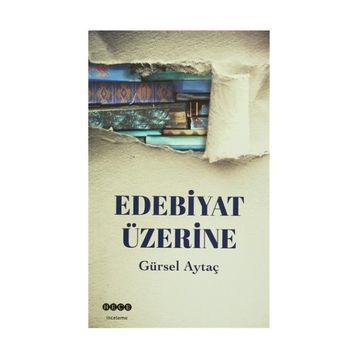 Edebiyat Üzerine - Gürsel Aytaç