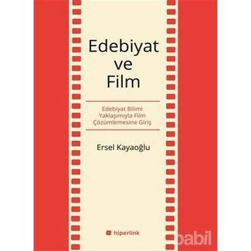 Edebiyat ve Film - Ersel Kayaoğlu