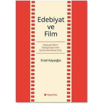 Edebiyat ve Film - Ersel Kayaoğlu
