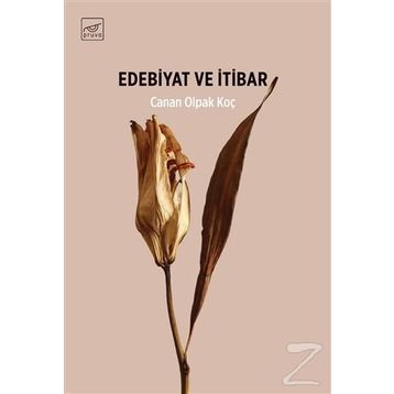 Edebiyat Ve İtibar - Canan Olpak Koç