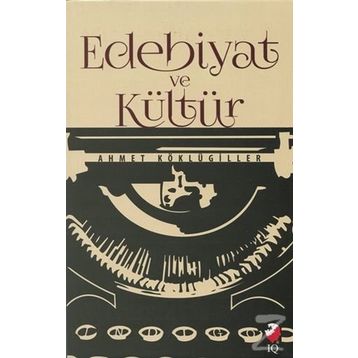Edebiyat ve Kültür - Ahmet Köklügiller