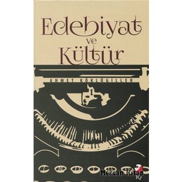 Edebiyat ve Kültür - Ahmet Köklügiller