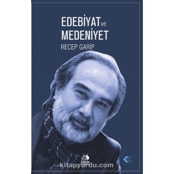 Edebiyat ve Medeniyet - Recep Garip