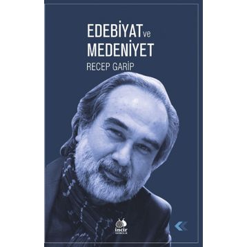 Edebiyat ve Medeniyet - Recep Garip