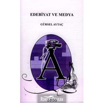 EDEBIYAT VE MEDYA - GÜRSEL AYTAÇ