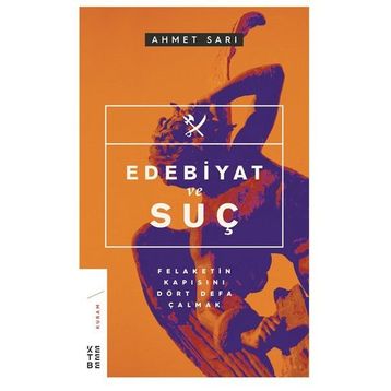Edebiyat ve Suç - Ahmet Sarı
